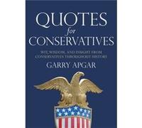 Quotes for Conservatives by Garry Apgar Garry Apgar (Auteur)
