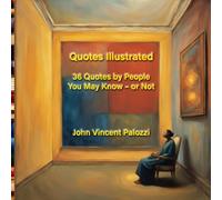 Quotes Illustrated: 36 Quotes by People You May Know - or Not