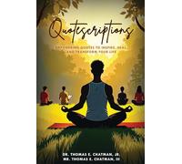 Quotescriptions: Empowering Quotes to Inspire, Heal, and Transform Your Life