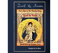 Quoth the Raven: Poe's Epic in His Handwriting and Illustrated by Gustave Dore