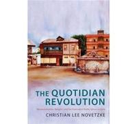 Quotidian Revolution The Christian Lee Novetzke, (Auteur)