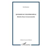 Quotidien du vingtième siècle Histoire d'une vie mouvementée - Doris Bensimon - L'harmattan - broché - Roman