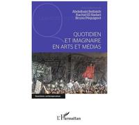 Quotidien Et Imaginaire En Arts Et Médias