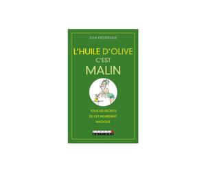 QUOTIDIEN MALIN-L’huile d’olive c’est malin