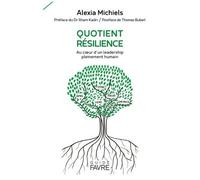 Quotient Résilience - Au Coeur D'un Leadership Pleinement Humain