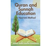 Quran and Sunnah Education in Noorani Method: An Easy Step-by-Step Guide to Islamic Education