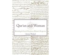 Qur'an and Woman: Rereading the Sacred Text from a Woman's Perspective