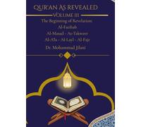 Quran as Revealed Vol III: Bringing Humanity from Darkness into Light