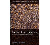 Qur'an of the Oppressed: Liberation Theology and Gender Justice in Islam (Oxford Theology and Religion Monographs)