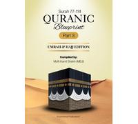 Quranic Blueprint - Umrah & Hajj Edition - Part 3