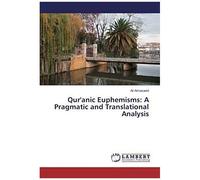 Qur'anic Euphemisms: A Pragmatic And Translational Analysis