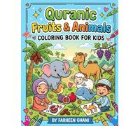 Quranic Fruits & Animals Coloring Book for Kids: Fun & Educational Arabic Learning Coloring Book for Muslim Kids (Ages 3-8)