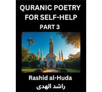 Quranic Poetry for Self-help (Part 3)- The Divine Path to Self-Discovery, Poetic Reflections from the Quran for Soul Illumination Souls, Navigating ... Peace Through Verses Inspired by the Isla