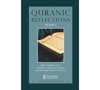 Quranic Reflections: Book I: Brief Insights into Quranic Verses on Human Relationship with the Divine