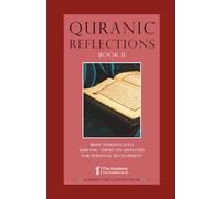 Quranic Reflections: Book II: Brief Insights into Quranic Verses on Qualities for Personal Development