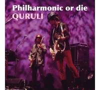 Quruli - Philharmonic Or Die [2cd] [Import]