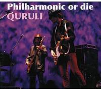 Quruli - Philharmonic Or Die: Live Best Album