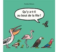 Qu'y a-t-il au bout de la file ? Tomoko Ohmura (Auteur), Corinne Atlan (Traduction)