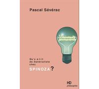 Qu'y a-t-il de matérialiste chez Spinoza? - Pascal SÃ©vÃ©rac - H Diffusion - broché - Essai
