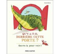 Qu'y a-t-il derrière cette porte ? Nicola O'Byrne (Auteur), Nicola O'Byrne (Illustration)