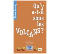 Qu'y A-T-Il Sous Les Volcans ?