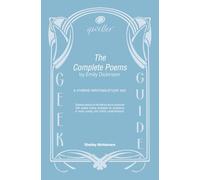 Qwiller G uide: THE COMPLETE POEMS by Emily Dickinson: a hybrid writing/study guide