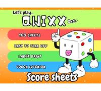 Qwixx Score Sheets: 100 score pads for score keeping