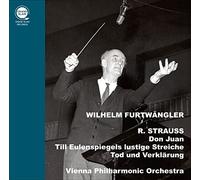 R.シュトラウス : 「ドン・ファン」「死と変容」「ティル・オイレンシュピーゲルの愉快ないたずら」 / ヴィルヘルム・フルトヴェングラー&ウィーン・フィルハーモニー管弦楽団 (R.Strauss : Don Juan, Tod und Verklarung & Till Eulenspiegels lustige Streiche / Wilhelm Furtwangler & Vienna Ph