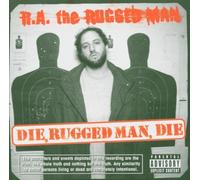 R.a. The Rugged Man - Die, Rugged Man, Die By R.a. The Rugged Man (2005-03-21)