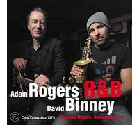 R & B / Adam Rogers & David Binney