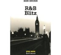 Ken Bruen – R&B Blitz – Roman – Traduction Daniel Lemoine – Gallimard – Broché – Occasion