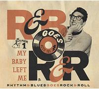 R&B Goes R&R Vol 1/My Baby Left Me