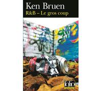 R&B - Le Gros Coup Une enquête des inspecteurs Roberts & Brant - Ken Bruen - Gallimard - Poche - Roman