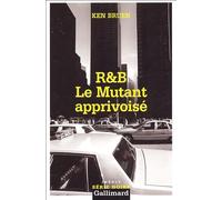 R&B Le mutant apprivoisé