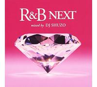 R&B Next Mixed By DJ Shuzo