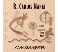 R. Carlos Nakai Changes (CD) Album
