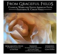 R. Carlos Nakai - From Grateful Fields - Classical Works For Native American Flu