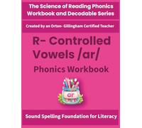 R-Controlled Vowel /ar/ Phonics Workbook: Science of Reading Aligned Activities for Decoding, Spelling & Fluency: Includes word lists, phoneme ... writing, reading activities for Grade 1,2,3,4