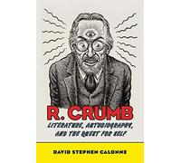 R. Crumb: Literature, Autobiography, and the Quest for Self