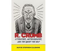 R. Crumb: Literature, Autobiography, and the Quest for Self