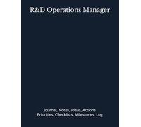 R&D Operations Manager: Journal, Notes, Ideas, Actions, Priorities, Checklists, Milestones, Log | Daily Goals, Time Management & R&D-Operations Notes ... Great for Office Gifts & Leadership Meetings