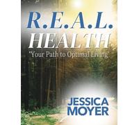 R.E.A.L. Health: Your Path to Optimal Living
