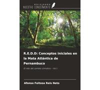 R.E.D.D: Conceptos iniciales en la Mata Atlántica de Pernambuco: El reto del cambio climático - Vol.I