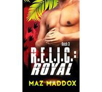 R.E.L.I.C: Royal: M/M Dinosaurier-Wandler Romanze