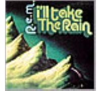 R.E.M. - I'll Take Rain