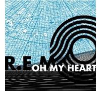 R.E.M. "OH MY HEART" CD 2 TRACK SINGLE NEW