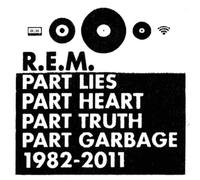 R.E.M. – Part Lies, Part Heart, Part Truth, Part Garbage 1982-2011 – CD