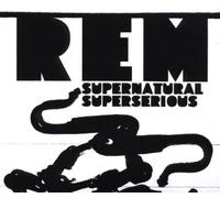 R.E.M. - Supernatural Superserious [Import]