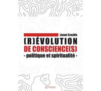 (R)évolution de conscience(s) - Politique et spiritualité - Lionel Cruzille - L'alchimiste Les Eds - broché - Essai