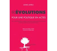 Lionel Astruc – (R)Évolutions – Pour une politique en actes – Broché – Occasion